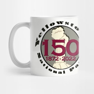 Yellowstone 150th Anniversary 1872-2022 Mug